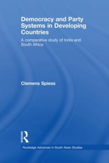 Democracy and Party Systems in Developing Countries : A comparative study of India and South Africa