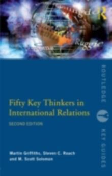 Fifty Key Thinkers in International Relations