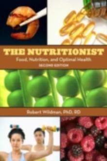 The Nutritionist : Food, Nutrition, and Optimal Health, 2nd Edition