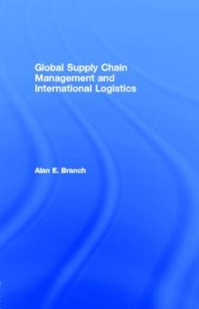 Global Supply Chain Management and International Logistics