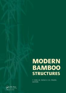 Modern Bamboo Structures : Proceedings of the First International Conference