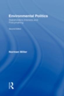 Environmental Politics : Stakeholders, Interests, and Policymaking