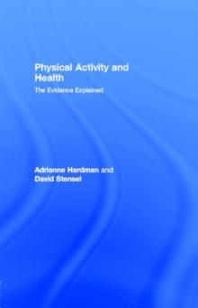 Physical Activity and Health : The Evidence Explained