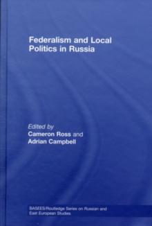 Federalism and Local Politics in Russia