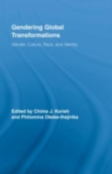 Gendering Global Transformations : Gender, Culture, Race, and Identity