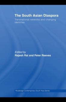 The South Asian Diaspora : Transnational networks and changing identities