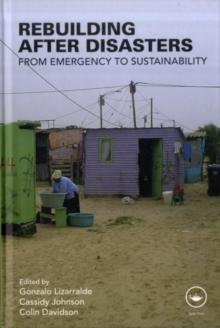 Rebuilding After Disasters : From Emergency to Sustainability