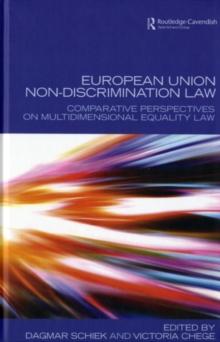 European Union Non-Discrimination Law : Comparative Perspectives on Multidimensional Equality Law