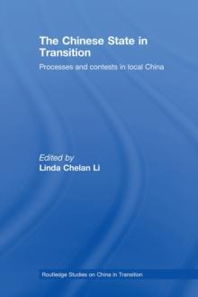 The Chinese State in Transition : Processes and contests in local China