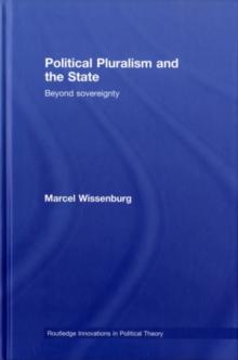 Political Pluralism and the State : Beyond Sovereignty