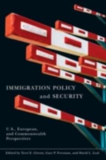 Immigration Policy and Security : U.S., European, and Commonwealth Perspectives