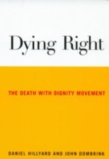 Dying Right : The Death with Dignity Movement