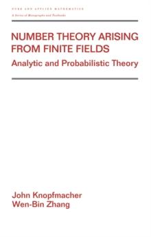 Number Theory Arising From Finite Fields : Analytic And Probabilistic Theory