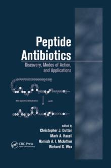 Peptide Antibiotics : Discovery Modes Of Action And Applications