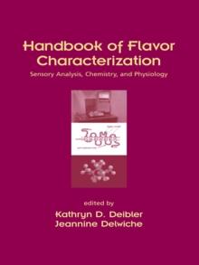 Handbook of Flavor Characterization : Sensory Analysis, Chemistry, and Physiology