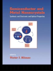 Semiconductor and Metal Nanocrystals : Synthesis and Electronic and Optical Properties