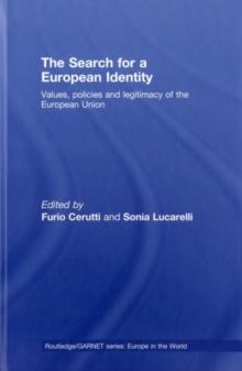 The Search for a European Identity : Values, Policies and Legitimacy of the European Union