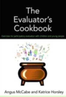 The Evaluator's Cookbook : Exercises for participatory evaluation with children and young people