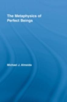 The Metaphysics of Perfect Beings