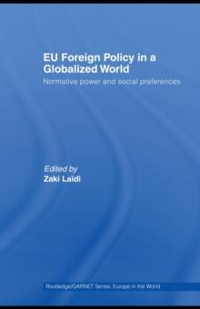 EU Foreign Policy in a Globalized World : Normative power and social preferences