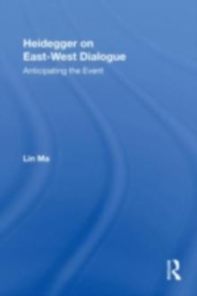 Heidegger on East-West Dialogue : Anticipating the Event