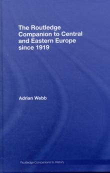 The Routledge Companion to Central and Eastern Europe since 1919