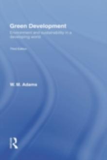 Green Development : Environment and Sustainability in a Developing World