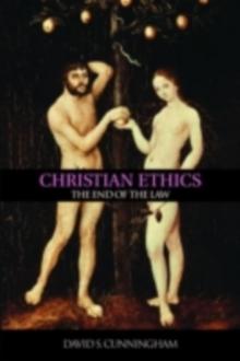 Christian Ethics : The End of the Law