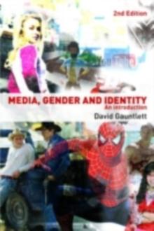 Media, Gender and Identity : An Introduction