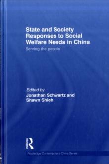 State and Society Responses to Social Welfare Needs in China : Serving the people