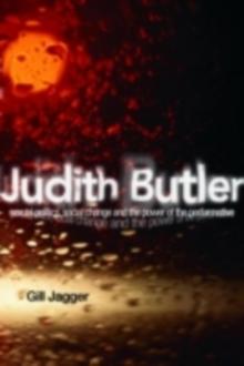 Judith Butler : Sexual Politics, Social Change and the Power of the Performative