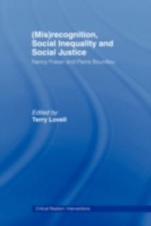 (Mis)recognition, Social Inequality and Social Justice : Nancy Fraser and Pierre Bourdieu