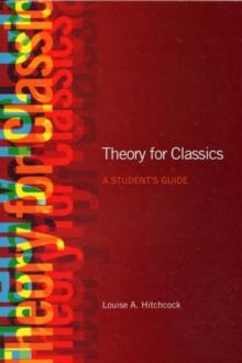 Theory for Classics : A Student's Guide