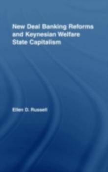 New Deal Banking Reforms and Keynesian Welfare State Capitalism