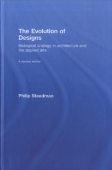 The Evolution of Designs : Biological Analogy in Architecture and the Applied Arts