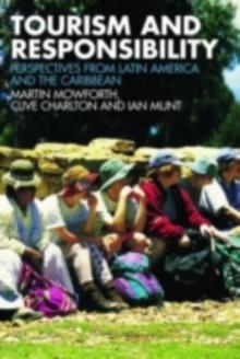 Tourism and Responsibility : Perspectives from Latin America and the Caribbean