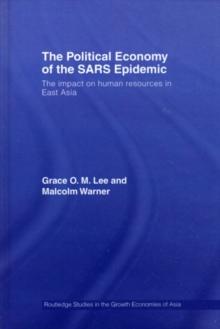 The Political Economy of the SARS Epidemic : The Impact on Human Resources in East Asia