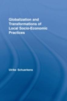 Globalization and Transformations of Local Socioeconomic Practices