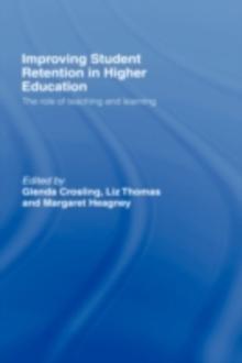 Improving Student Retention in Higher Education : The Role of Teaching and Learning