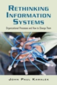 Rethinking Information Systems in Organizations : Integrating Organizational Problem Solving