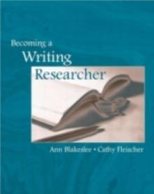 Becoming a Writing Researcher