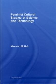 Feminist Cultural Studies of Science and Technology