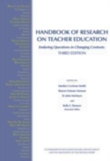 Handbook of Research on Teacher Education : Enduring Questions in Changing Contexts