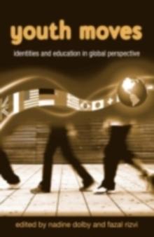 Youth Moves : Identities and Education in Global Perspective