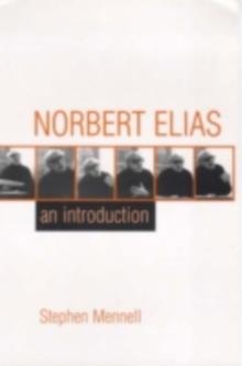 Norbert Elias : Post-philosophical Sociology