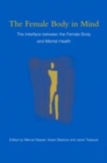 The Female Body in Mind : The Interface between the Female Body and Mental Health