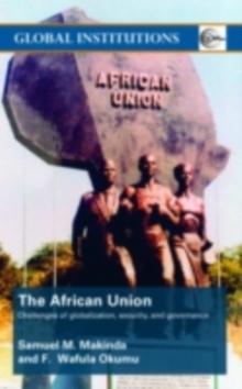 The African Union : Challenges of globalization, security, and governance