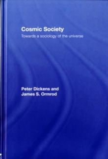 Cosmic Society : Towards a Sociology of the Universe