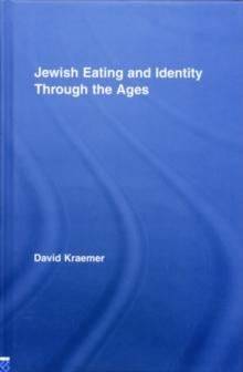 Jewish Eating and Identity Through the Ages