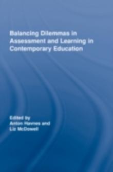 Balancing Dilemmas in Assessment and Learning in Contemporary Education